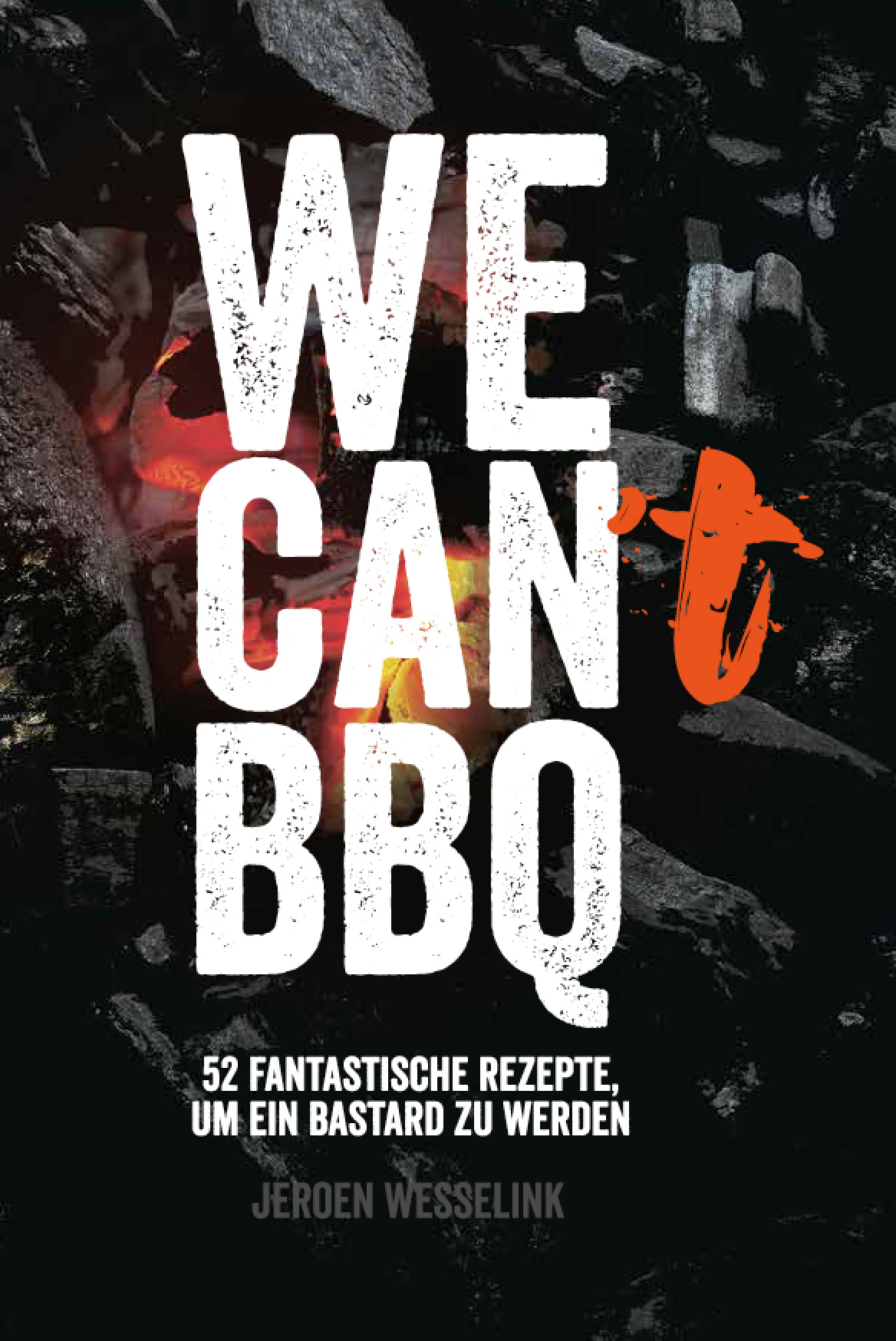 The Bastard Kochbuch "We can't BBQ" Deutsch